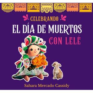 Cassidy, Sahara Mercado Celebrando el Día de Muertos con Lelé Cassidy, Sahara Mercado Celebrando el Día de Muertos con Lelé