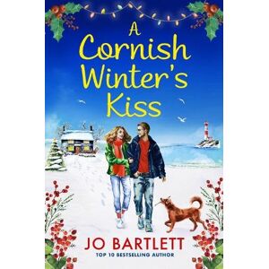 Bartlett, Jo A Cornish Winter's Kiss: A beautifully romantic, festive read from Jo Bartlett for Christmas 2025 Bartlett, Jo A Cornish Winter's Kiss: A beautifully romantic, festive read from Jo Bartlett for Christmas 2025