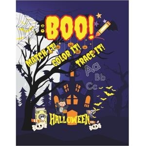 Medina Jr, William Alfredo Boo! Match It, Trace It, Color It! Medina Jr, William Alfredo Boo! Match It, Trace It, Color It!