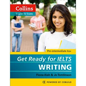 Aish, Fiona Get Ready for IELTS Writing: IELTS 4+ (A2+) (Collins English for IELTS) Aish, Fiona Get Ready for IELTS Writing: IELTS 4+ (A2+) (Collins English for IELTS)