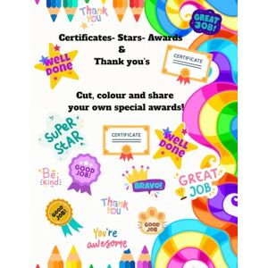 Parsloe, Wendy Children’s Cut & Colour Certificates: Fun Awards, Stars, and Thank You: Cut and Colour, Share with Friends and Family! Parsloe, Wendy Children’s Cut & Colour Certificates: Fun Awards, Stars, and Thank You: Cut and Colour, Share with Friends and Family!