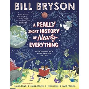 Bryson, Bill A Really Short History of Nearly Everything Bryson, Bill A Really Short History of Nearly Everything