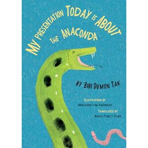 Tak, Bibi Dumon My Presentation Today is about the Anaconda Tak, Bibi Dumon My Presentation Today is about the Anaconda