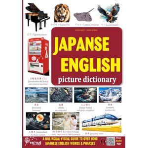 Tri, Tue Japanese English picture dictionary: A BILLINGUAL VISUAL GUIDE TO OVER 8000 JAPANESE ENGLISH WORDS & PHARSES: 2 (Japanese Fluency Toolkit: Master ... visual, and topic-based approach to masteri) Tri, Tue Japanese English picture dictionary: A BILLINGUAL VISUAL GUIDE TO OVER 8000 JAPANESE ENGLISH WORDS & PHARSES: 2 (Japanese Fluency Toolkit: Master ... visual, and topic-based approach to masteri)