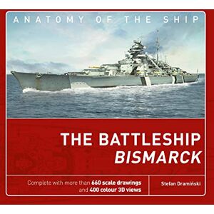 Draminski, Stefan The Battleship Bismarck (Anatomy of The Ship) Draminski, Stefan The Battleship Bismarck (Anatomy of The Ship)