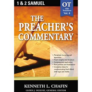 Chafin, Kenneth L. Preacher's Commentary Vol. 08: 1 & 2 Samuel (The Preacher's Commentary) Chafin, Kenneth L. Preacher's Commentary Vol. 08: 1 & 2 Samuel (The Preacher's Commentary)
