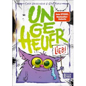 Kaiblinger, Sonja Ungeheuer lieb (Band 1): Band 1 der monstermäßig lustigen vierfarbigen Kinderbuch-Reihe ab 8 Jahren von Sonja Kaiblinger Kaiblinger, Sonja Ungeheuer lieb (Band 1): Band 1 der monstermäßig lustigen vierfarbigen Kinderbuch-Reihe ab 8 Jahren von Sonja Kaiblinger