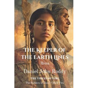 Roddy, Daniel John The Keeper of the Earth Lines: Rima (The Builders of Stone) Roddy, Daniel John The Keeper of the Earth Lines: Rima (The Builders of Stone)