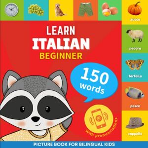 Goose and Books Learn italian 150 words with pronunciations Beginner: Picture book for bilingual kids Goose and Books Learn italian 150 words with pronunciations Beginner: Picture book for bilingual kids