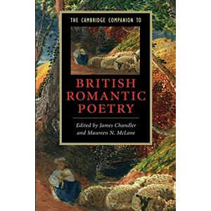 Chandler, James The Cambridge Companion to British Romantic Poetry (Cambridge Companions to Literature) Chandler, James The Cambridge Companion to British Romantic Poetry (Cambridge Companions to Literature)