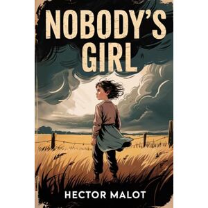 Malot, Hector Nobody's Girl (En Famille): New Translation Malot, Hector Nobody's Girl (En Famille): New Translation