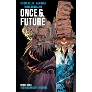 Gillen, Kieron Once & Future Vol. 3: The Parliament of Magpies Gillen, Kieron Once & Future Vol. 3: The Parliament of Magpies