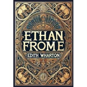 Wharton, Edith Ethan Frome (Collector's Edition) (Laminated Hardback with Jacket) Wharton, Edith Ethan Frome (Collector's Edition) (Laminated Hardback with Jacket)