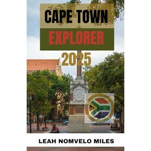 Miles, Leah Nomvelo Cape Town Explorer 2025: Discover Cape Town’s top sights, local cuisine, and hidden gems with expert tips and detailed itineraries. This 2025 guide is ... to South Africa’s most stunning coastal city. Miles, Leah Nomvelo Cape Town Explorer 2025: Discover Cape Town’s top sights, local cuisine, and hidden gems with expert tips and detailed itineraries. This 2025 guide is ... to South Africa’s most stunning coastal city.