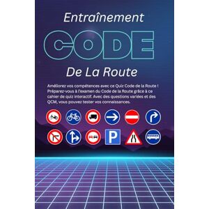 Cove, Ironclad Entraînement Code De La Route: Apprenez, testez et réussissez votre examen Cove, Ironclad Entraînement Code De La Route: Apprenez, testez et réussissez votre examen
