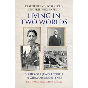Cambridge University Press Living in Two Worlds: Diaries of a Jewish Couple in Germany and in Exile Cambridge University Press Living in Two Worlds: Diaries of a Jewish Couple in Germany and in Exile