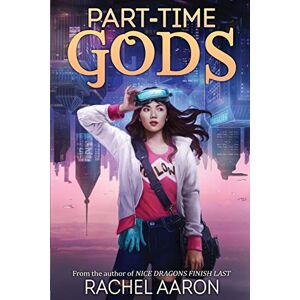 Aaron, Rachel Part-Time Gods: DFZ Book 2 Aaron, Rachel Part-Time Gods: DFZ Book 2