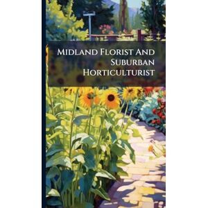 Anonymous Midland Florist And Suburban Horticulturist Anonymous Midland Florist And Suburban Horticulturist