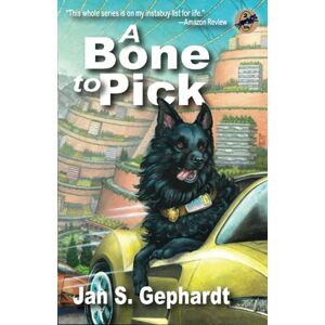 Gephardt, Jan A Bone to Pick: The Second Novel in the XK9 "Bones" Trilogy Gephardt, Jan A Bone to Pick: The Second Novel in the XK9 "Bones" Trilogy