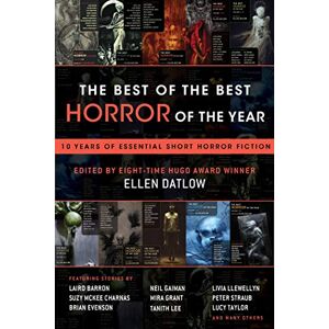 Night Shade Books The Best of the Best Horror of the Year: 10 Years of Essential Short Horror Fiction Night Shade Books The Best of the Best Horror of the Year: 10 Years of Essential Short Horror Fiction