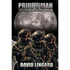Lingard, David Pride of Man: Legacy of Man Book 2 A Sci-Fi Military Progression Fantasy Lingard, David Pride of Man: Legacy of Man Book 2 A Sci-Fi Military Progression Fantasy