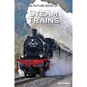 Thompson Design, Valerie The Picture Book of Steam Trains: Activity for Seniors with Dementia, Alzheimers, Impaired Memory, Aging, Caregivers (Discreet Picture Book) Thompson Design, Valerie The Picture Book of Steam Trains: Activity for Seniors with Dementia, Alzheimers, Impaired Memory, Aging, Caregivers (Discreet Picture Book)