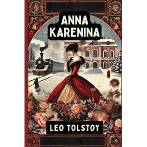 TOLSTOY, LEO Anna Karenina TOLSTOY, LEO Anna Karenina