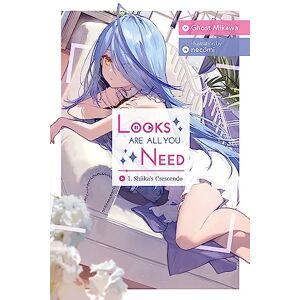 Mikawa, Ghost Looks Are All You Need, Vol. 1(New edition): Shiika's Crescendo Volume 1 (LOOKS ARE ALL YOU NEED NOVEL SC (NEW EDITION)) Mikawa, Ghost Looks Are All You Need, Vol. 1(New edition): Shiika's Crescendo Volume 1 (LOOKS ARE ALL YOU NEED NOVEL SC (NEW EDITION))
