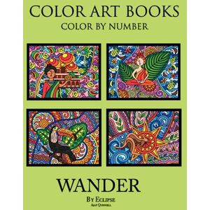 Quinnell, Ajay Wander Color By Number Book : Superior paper edition Quinnell, Ajay Wander Color By Number Book : Superior paper edition