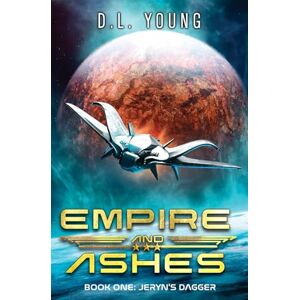 Young, D.L. Jeryn's Dagger: 1 (Empire and Ashes) Young, D.L. Jeryn's Dagger: 1 (Empire and Ashes)