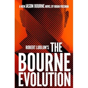 Freeman, Brian Robert Ludlum's the Bourne Evolution (Jason Bourne, 1) Freeman, Brian Robert Ludlum's the Bourne Evolution (Jason Bourne, 1)