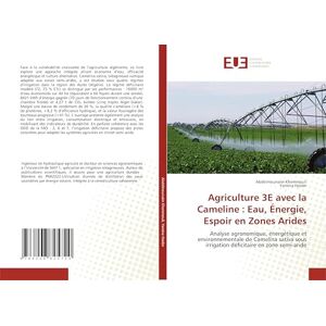 Khemmouli, Abdelmounaim Agriculture 3E avec la Cameline : Eau, Énergie, Espoir en Zones Arides: Analyse agronomique, énergétique et environnementale de Camelina sativa sous irrigation déficitaire en zone semi-aride Khemmouli, Abdelmounaim Agriculture 3E avec la Cameline : Eau, Énergie, Espoir en Zones Arides: Analyse agronomique, énergétique et environnementale de Camelina sativa sous irrigation déficitaire en zone semi-aride