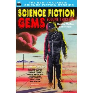 Science Fiction Gems, Volume Thirteen, Stanley Mullen and Others Science Fiction Gems, Volume Thirteen, Stanley Mullen and Others