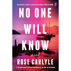 Rose Carlyle No One Will Know Rose Carlyle No One Will Know