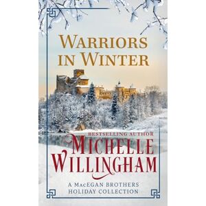 Willingham, Michelle Warriors in Winter: 7 (The MacEgan Brothers) Willingham, Michelle Warriors in Winter: 7 (The MacEgan Brothers)