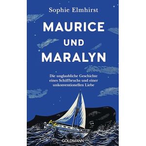 Elmhirst, Sophie Maurice und Maralyn: Die unglaubliche Geschichte eines Schiffbruchs und einer unkonventionellen Liebe A Marriage at Sea, Barack Obama Leseliste, New York Times-Bestseller & 10 Best Books 2025 Elmhirst, Sophie Maurice und Maralyn: Die unglaubliche Geschichte eines Schiffbruchs und einer unkonventionellen Liebe A Marriage at Sea, Barack Obama Leseliste, New York Times-Bestseller & 10 Best Books 2025