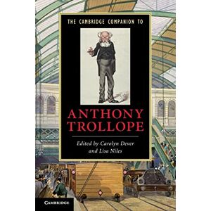 The Cambridge Companion to Anthony Trollope (Cambridge Companions to Literature) The Cambridge Companion to Anthony Trollope (Cambridge Companions to Literature)