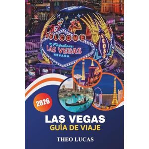 LUCAS, THEO Las Vegas Guía De Viaje 2026: Explora casinos icónicos, entretenimiento de primer nivel, restaurantes gourmet y emocionantes aventuras para la mejor escapada al desierto. LUCAS, THEO Las Vegas Guía De Viaje 2026: Explora casinos icónicos, entretenimiento de primer nivel, restaurantes gourmet y emocionantes aventuras para la mejor escapada al desierto.