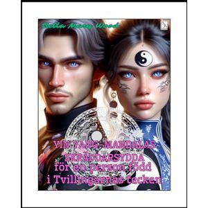 Wood, Bella Mary Yin Yang-mandalas skräddarsydda för en person född i Tvillingarnas tecken: mandala dagbok Wood, Bella Mary Yin Yang-mandalas skräddarsydda för en person född i Tvillingarnas tecken: mandala dagbok