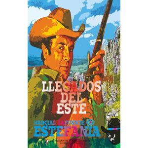 Estefanía, Marcial Lafuente Llegados del Este (Colección Oeste) Estefanía, Marcial Lafuente Llegados del Este (Colección Oeste)