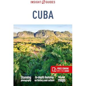 Guides, Insight Insight Guides Cuba: Travel Guide with eBook (Insight Guides Main Series) Guides, Insight Insight Guides Cuba: Travel Guide with eBook (Insight Guides Main Series)