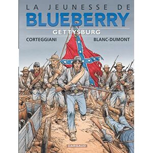 Corteggiani François La Jeunesse de Blueberry Tome 20 Gettysburg Corteggiani François La Jeunesse de Blueberry Tome 20 Gettysburg