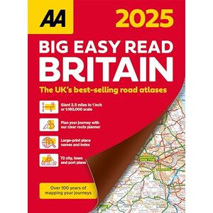 AA Publishing Big Easy Read Britain 2025 Paperback (AA Road Atlas) (UK Road Atlases) (AA Road Atlas Britain) THE TOP SELLING UK ATLAS OF 2023 ** AA Publishing Big Easy Read Britain 2025 Paperback (AA Road Atlas) (UK Road Atlases) (AA Road Atlas Britain) THE TOP SELLING UK ATLAS OF 2023 **