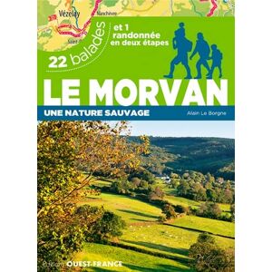 Le Borgne, Alain Le Morvan 22 balades: Une nature sauvage. 22 balades et 1 randonnée en deux étapes Le Borgne, Alain Le Morvan 22 balades: Une nature sauvage. 22 balades et 1 randonnée en deux étapes