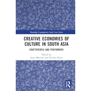 Creative Labs Economies of Culture in South Asia: Craftspeople and Performers (Routledge Contemporary South Asia Series) Creative Labs Economies of Culture in South Asia: Craftspeople and Performers (Routledge Contemporary South Asia Series)