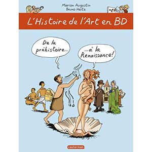 Augustin, Marion L'Histoire de l'Art en BD 1/De la prehistoire... a la Renaissance ! Augustin, Marion L'Histoire de l'Art en BD 1/De la prehistoire... a la Renaissance !