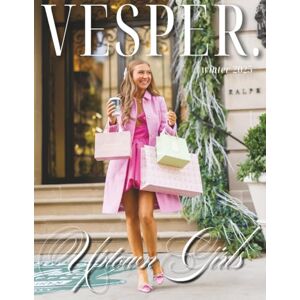 Magazine, Vesper Vesper Magazine Winter 2025: The Uptown Girls Issue Magazine, Vesper Vesper Magazine Winter 2025: The Uptown Girls Issue