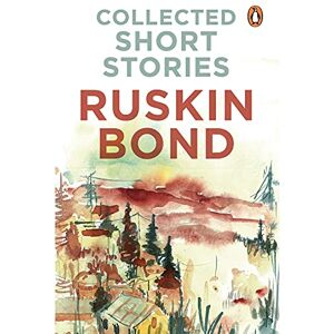Ruskin Bond Collected Short Stories Ruskin Bond Collected Short Stories