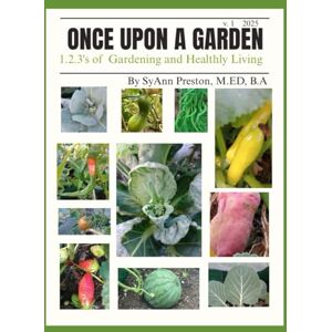 Preston, SyAnn A Once Upon A Garden :: 1,2,3's of Gardening Preston, SyAnn A Once Upon A Garden :: 1,2,3's of Gardening