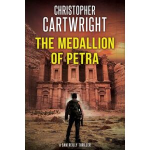 Cartwright, Christopher The Medallion of Petra: (Sam Reilly Book 29) Cartwright, Christopher The Medallion of Petra: (Sam Reilly Book 29)